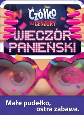 Czółko bez cenzury: Wieczór Panieński