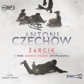 Żarcik i inne (bardzo różne) opowiadania audiobook - Anton Czechow