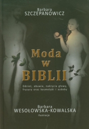 Moda w Biblii - Szczepanowicz Barbara