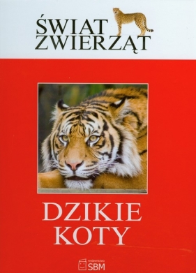 Świat zwierząt Dzikie koty