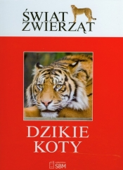 Świat zwierząt Dzikie koty