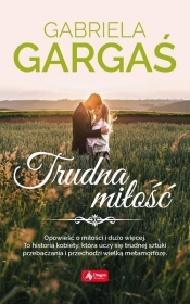 Trudna miłość - Gabriela Gargaś