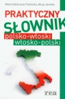 Praktyczny słownik polsko-włoski, włosko-polski Janicka Alicja,Podracka Maria Katarzyna,