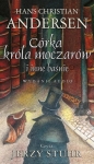 Córka króla moczarów i inne baśnie (Audiobook) - Hans Christian Andersen