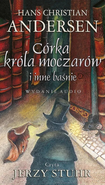 Córka króla moczarów i inne baśnie
	 (Audiobook)