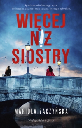 Więcej niż siostry - Zaczyńska Mariola