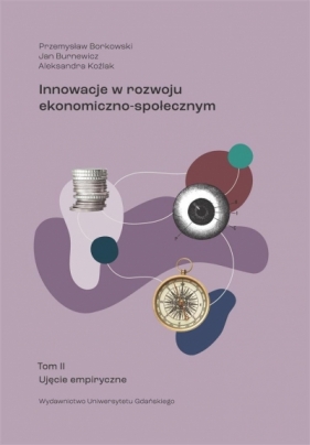 Innowacje w rozwoju ekonomiczno-społecznym T.2 - Przemysław Borkowski