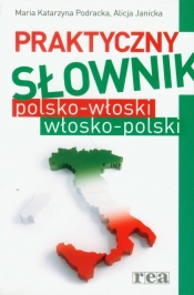 Praktyczny słownik polsko-włoski włosko-polski