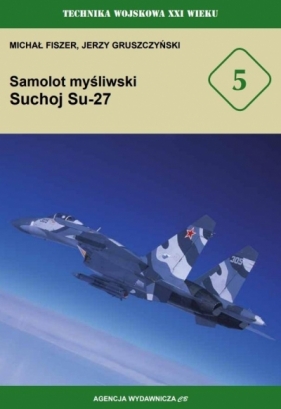 Samolot myśliwski Suchoj Su-27 - Michał Fiszer, Jerzy Gruszczyński