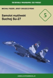 Samolot myśliwski Suchoj Su-27 - Jerzy Gruszczyński, Michał Fiszer