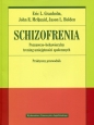 Schizofrenia. Poznawczo-behawioralny trening umiejętności społecznych. - Eric Granholm, John McQuaid