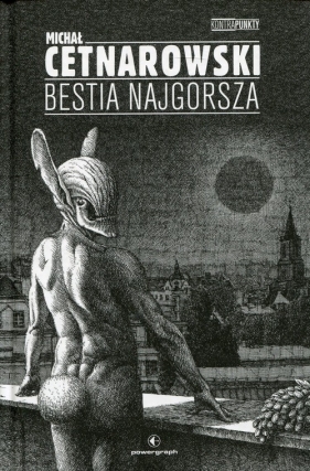 Bestia najgorsza - Michał Cetnarowski