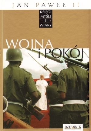 Jan Paweł II. Księgi myśli i wiary. Tom 11. Wojna i pokój