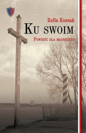 Ku swoim - Zofia Kossak