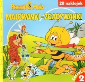 Pszczółka Maja. Zeszyt 2. Malowanki - zgadywanki - Bonsels Waldemar 