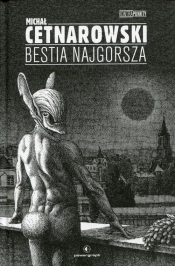 Bestia najgorsza - Cetnarowski Michał