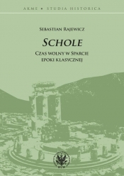 Schole Czas wolny w Sparcie epoki klasycznej - Rajewicz Sebastian