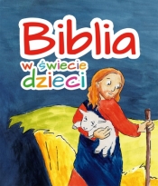 Biblia w świecie dzieci - Opracowanie zbiorowe
