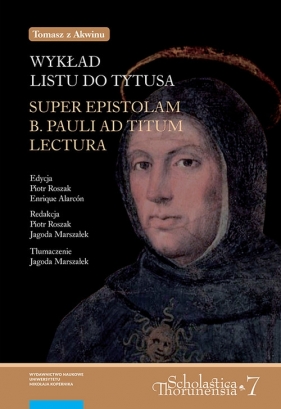 Tomasz z Akwinu Wykład Listu do Tytusa - Roszak Piotr, Alarcón Enrique (red.)