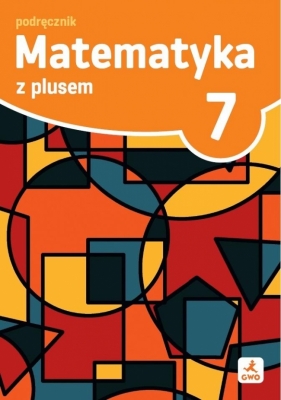 Matematyka SP 7 Z plusem podręcznik - Opracowanie zbiorowe