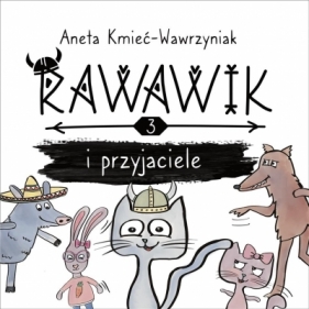 Rawawik i przyjaciele - Aneta Kmieć-Wawrzyniak