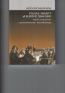 Polska i Niemcy w Europie 2004-2014 Różnice interesów - uwarunkowania i