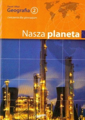Geografia 2 Ćwiczenia Nasza planeta - Wład Paweł