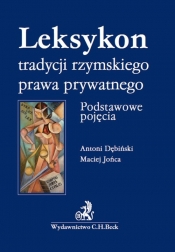 Leksykon tradycyji rzymskiego prawa prywatnego - Antoni Dębiński