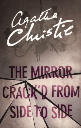 The Mirror Crack'd From Side to Side - Agatha Christie