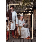 O Słowianach II - Gościnni barbarzyńcy. Portret przodków - Igor Górewicz