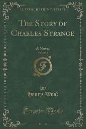 The Story of Charles Strange, Vol. 1 of 3