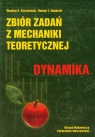 Zbiór zadań z mechaniki teoretycznej Dynamika  Szcześniak Wacław E., Nagórski Roman T.