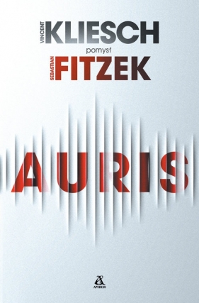 Auris - Fitzek Sebastian, Kliesch Vincent