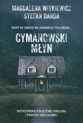 Cymanowski Młyn - Witkiewicz Magdalena, Darda Stefan
