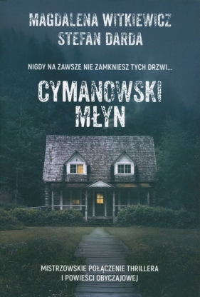 Cymanowski Młyn - Magdalena Witkiewicz, Stefan Darda