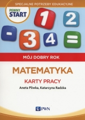 Pewny start. Mój dobry rok. Matematyka. Karty pracy
