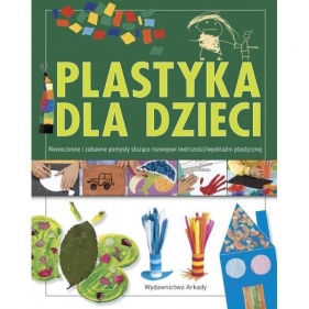 Plastyka dla dzieci część 2 - Cristina Creixell, Anna Llimos