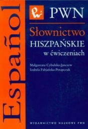 Słownictwo hiszpańskie w ćwiczeniach - Małgorzata Cybulska-Janczew, Izabela Fabjańska-Potapczuk