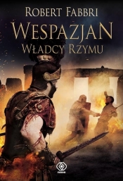 Wespazjan Władcy Rzymu - Robert Fabbri