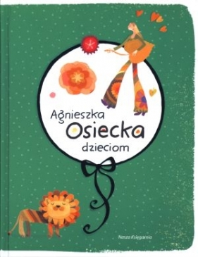 Agnieszka Osiecka dzieciom - Agnieszka Osiecka