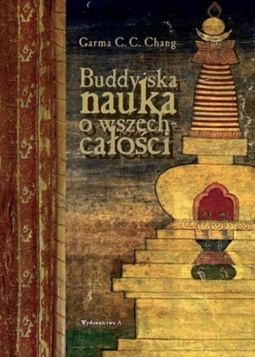 Buddyjska nauka o wszechcałości - Garma C.C. Chang