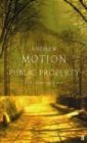 Public Property Andrew Motion, A Motion