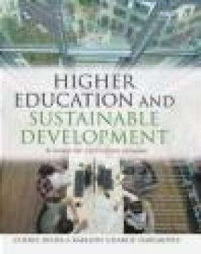 Higher Education and Sustainable Development Charlie Hargroves, Cheryl Desha, Karlson Hargroves