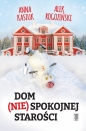 Dom (nie)spokojnej starości - Alek Rogoziński, Anna Kasiuk