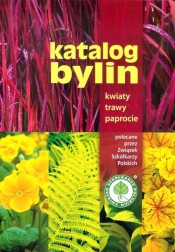 Katalog bylin Kwiaty trawy paprocie - Opracowanie zbiorowe