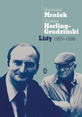Listy 1959-1998 - Sławomir Mrożek, Herling-Grudziński Gustaw