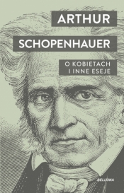 O kobietach i inne eseje - Arthur Schopenhauer