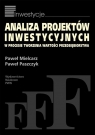 Analiza projektów inwestycyjnych w procesie tworzenia wartości Mielcarz Paweł, Paszczyk Paweł