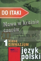 Do Itaki 1. Mowa w krainie czarów. Podręcznik dla klasy 1 gimnazjum