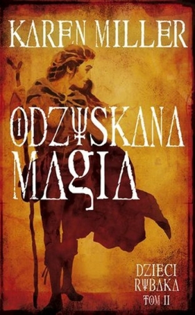 Odzyskana magia Tom 2 Dzieci rybaka - Karen Miller